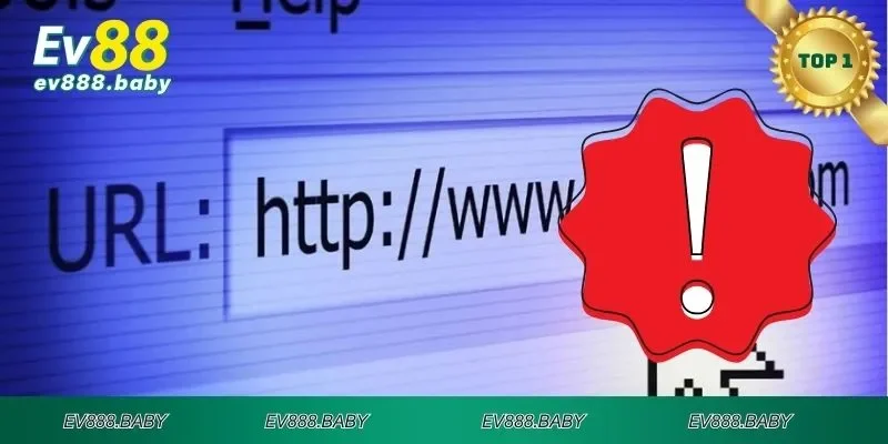 Nguyên nhân khiến link truy cập EV88 bị chặn 