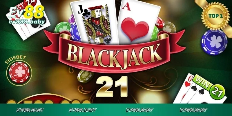 Thông tin chung về trò chơi Blackjack online tại EV88